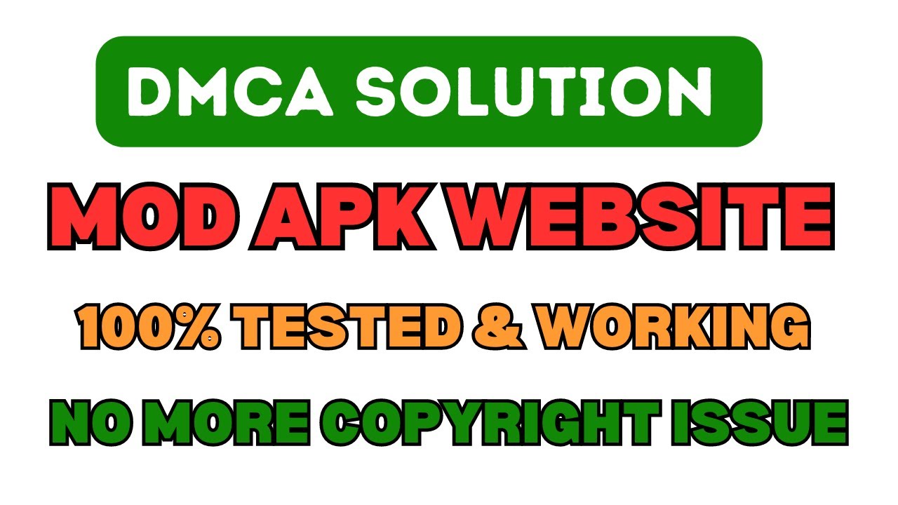 How To Solve DMCA Issue On Mod APK Website Best