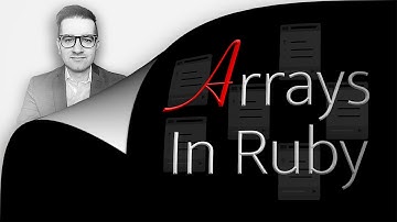 Arrays In Ruby: 7 Things (2 Min) You Must Know