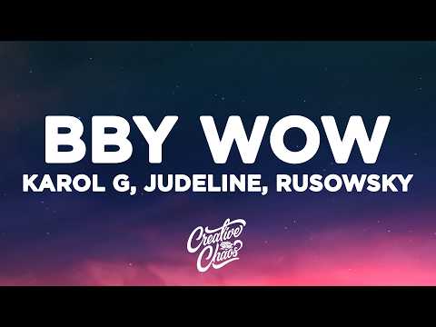 KAROL G, Judeline, rusowsky - BbY WOW (Letra/Lyrics)