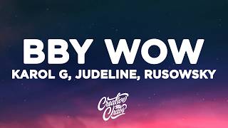 KAROL G, Judeline, rusowsky - BbY WOW (Letra/Lyrics)