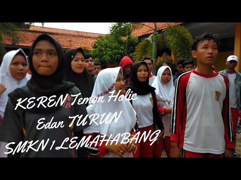 KEREN Temon Holic - Edan TURUN - SMKN 1 LEMAHABANG