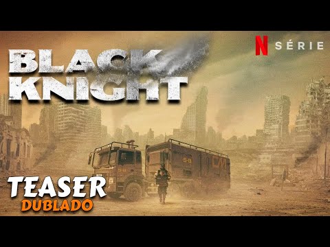 Black Knight: Netflix divulga trailer oficial da série de ficção