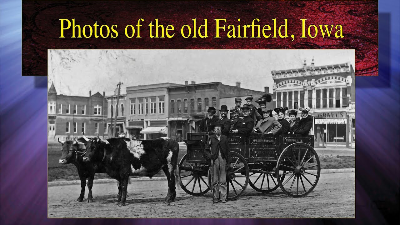 Photos of the old Fairfield, Iowa YouTube