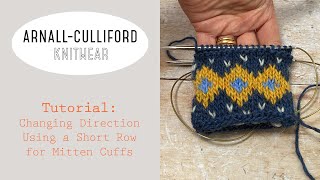 Changing Direction Using a Short Row for Mitten Cuffs