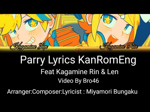 Kagamine Rin Len Parry Lyrics 