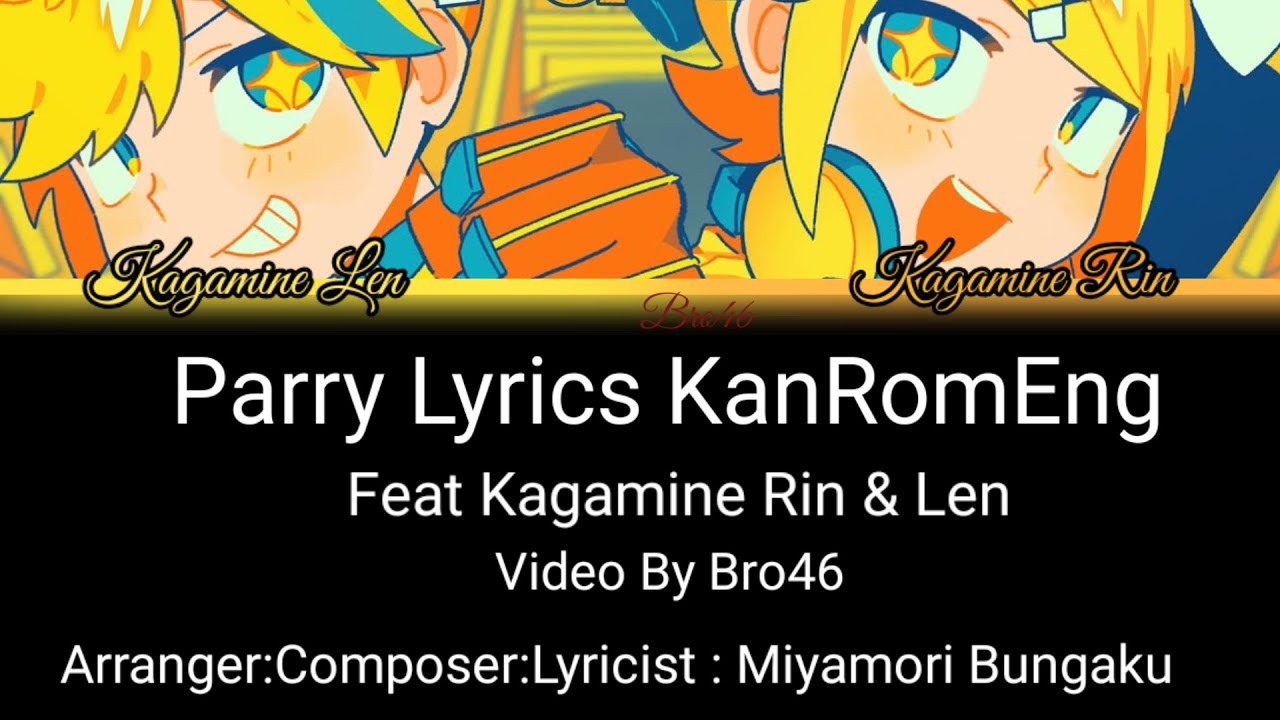 Kagamine Rin & Len Parry Lyrics - YouTube