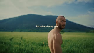 Life Will Not Betray You.