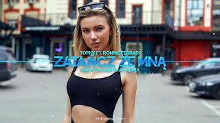 Topky ft. Ronnie Ferrari - Zatańcz ze mną (GranTi & Fair Play Remix)