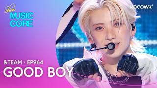 Download Lagu &TEAM - Good Boy | Music Core EP964 | KOCOWA+