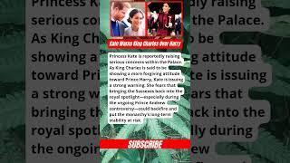 Kate Warns King Charles Over Harry #shorts #princesscatherine #princeharry #kingcharles #royalfamily