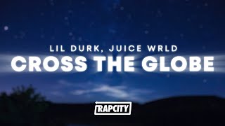 Lil Durk - Cross the Globes ft. Juice WRLD