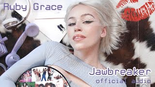 Ruby Grace - Jawbreaker (Official Audio)