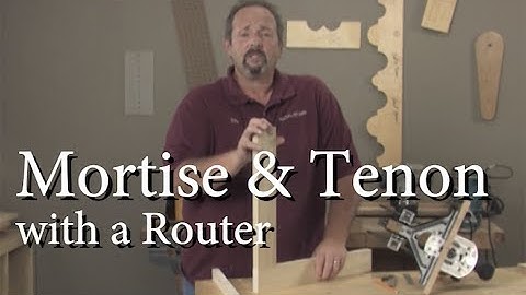 Mortise & Tenon Joinery with a Router