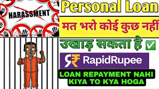 🚨 Rapid Rupee Loan Repayment Nahi kiya to | Rapid rupee loan not paid