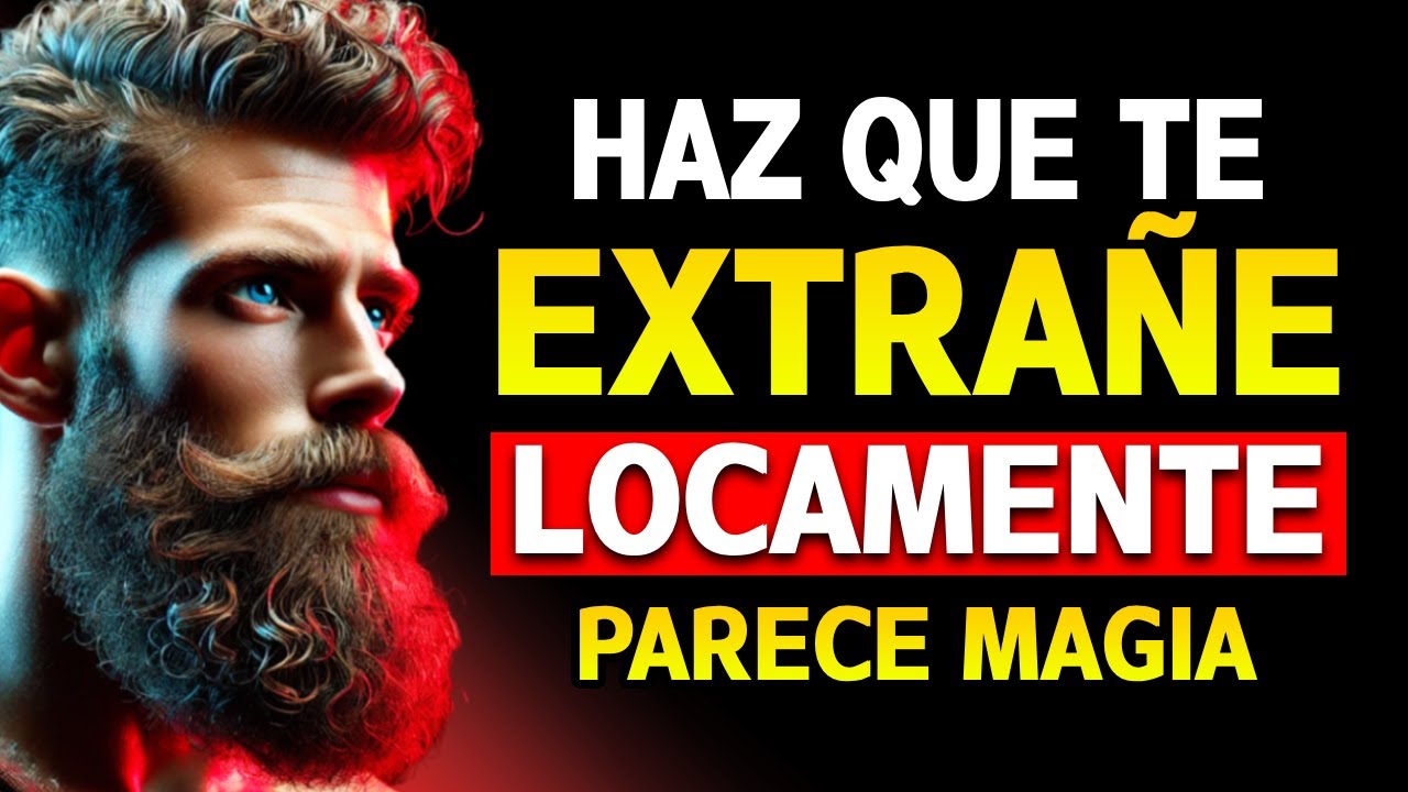 Qué Hacer para que Alguien Te Extrañe Locamente | Estoicismo