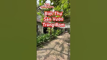 Biệt thự sân vườn trảng Bom Đồng Nai 0973670770 #bietthu