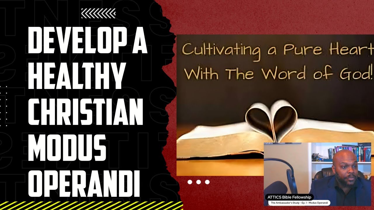 The Ambassador's Study - EP. 1 - What is a Healthy Modus Operandi?