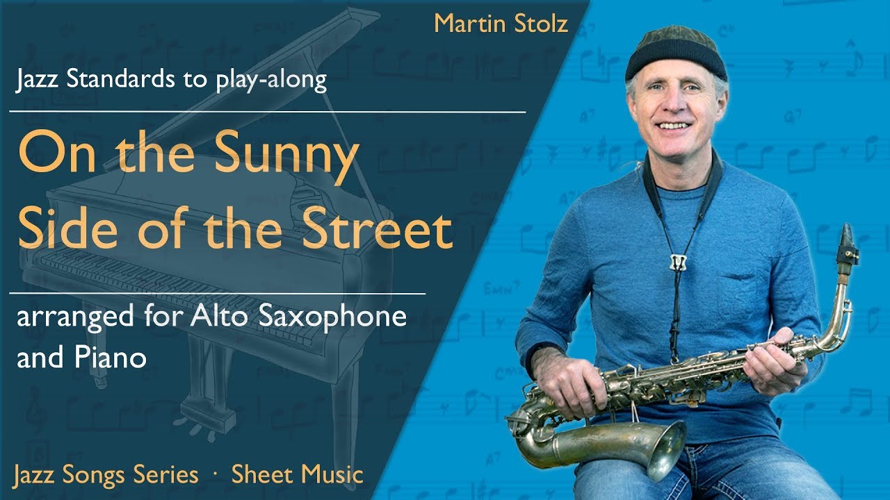 How To Play On The Sunny Side Of The Street For Alto Saxophone And Piano Youtube