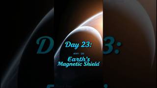 Day 23 – पृथ्वी की चुंबकीय ढाल | The Magnetic Shield of Earth | Neuroverse