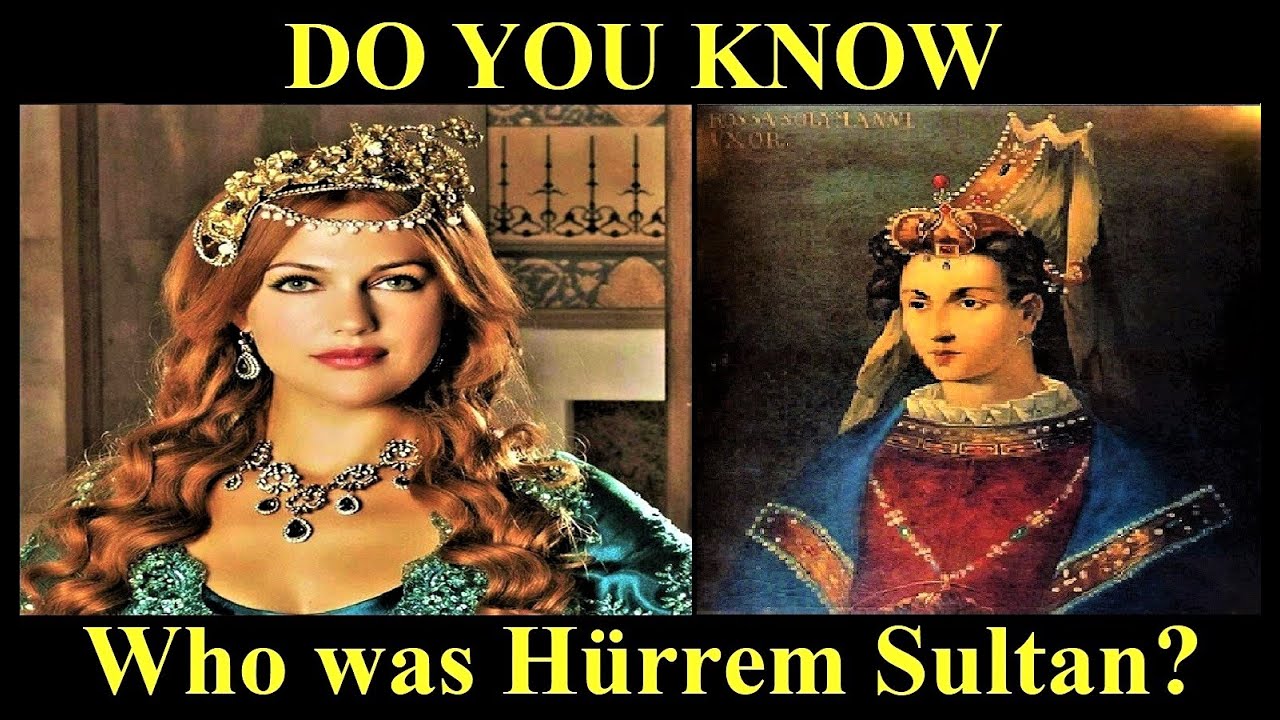 Who Was Hurrem Sultan? The History of The Ottoman Empire YouTube