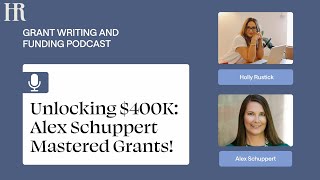 Unlocking $400K: Alex Schuppert Mastered Grants!
