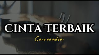 CINTA TERBAIK - CASSANDRA cover by Tami Aulia (Lirik)