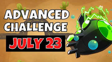 BTD6 Advanced Challenge | Not Too Tricky   | 23.07.2022