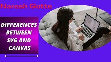 Differences Between SVG and Canvas Graphics In HTML | Comparison of Canvas and SVG