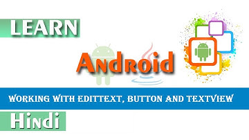 Working with Edit Text, Button and TextView Example in Android