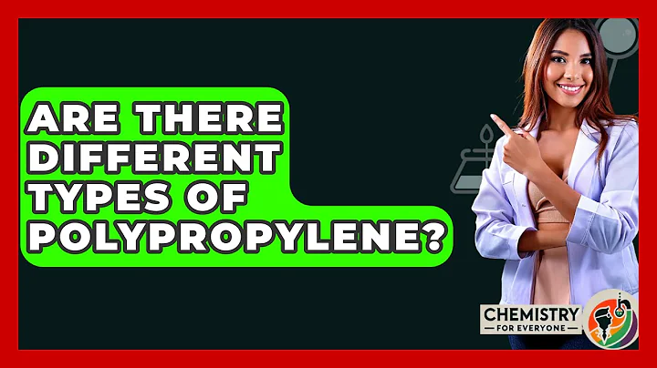 Are There Different Types Of Polypropylene? - Chemistry For Everyone
