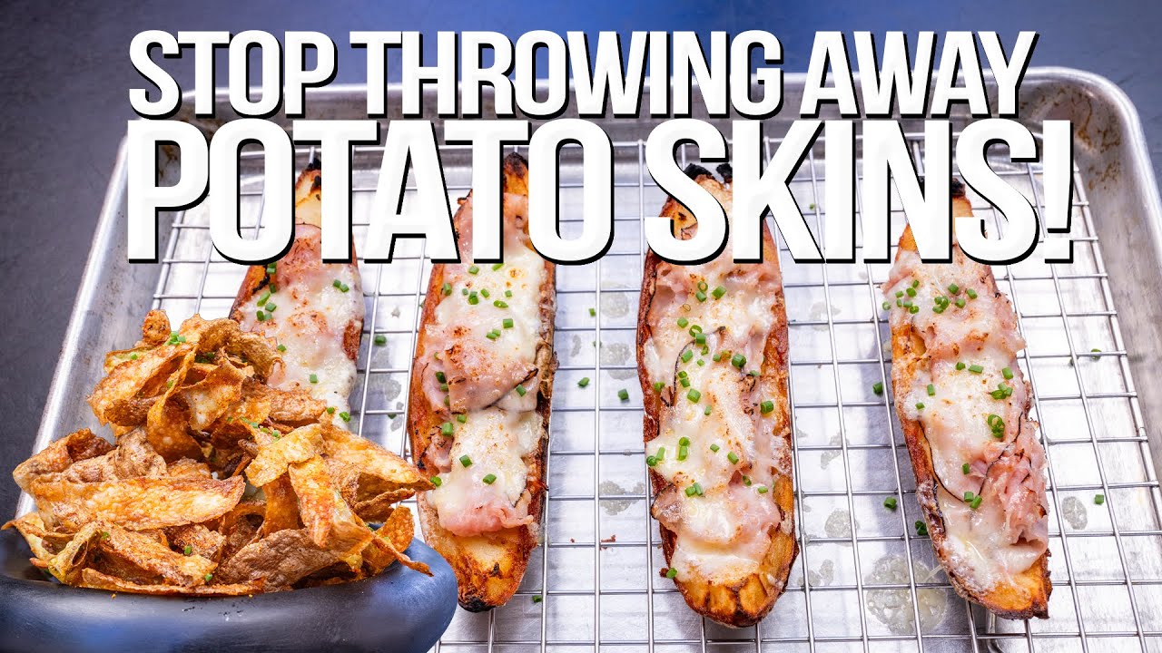 YOU'VE BEEN THROWING AWAY YOUR POTATO SKINS AND YOU NEED TO STOP! SAM