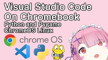 How to Install Visual Studio Code and Python on Chromebook