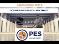 PES University CAMPUS TOUR 2022 || PART 2 || NEW BLOCK! || CLASSROOMS, BASKETBALL, BADMINTON, SQUASH