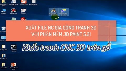 JD Paint 5.21: Xuất File Gia Công - Khắc CNC Tranh Phong Cảnh 3D, Tranh Tứ Quý | mau free
