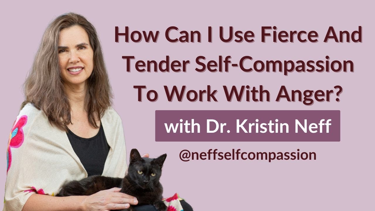 Кристин Нефф отвечает на вопрос: как я могу использовать яростное и нежное сострадание к себе, чт...