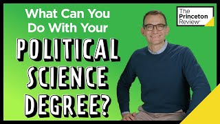 What Can You Do With Your Political Science Degree? | College & Careers | The Princeton Review
