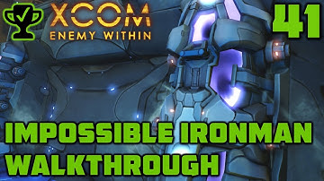 Ours are the Furies - XCOM Enemy Within Walkthrough Ep. 41 [XCOM Enemy Within Impossible Ironman]