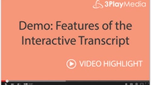 Demo: Features of Interactive Transcript