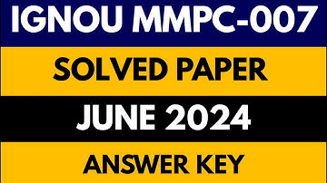IGNOU MMPC-007 June 2024 Solved Question Paper (FULL) | IGNOU MBA | Detailed & Exam Oriented Answers