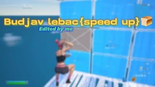 Fortnite montage7#Budjav lebac {speed up}🍞