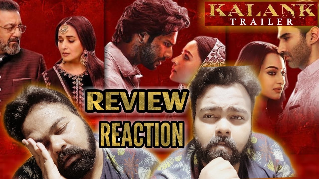 KALANK TRAILER | REVIEW | REACTION | VARUN DHAWAN | ALIA BHATT | MADHURI DIXIT | SANJAY DUTT