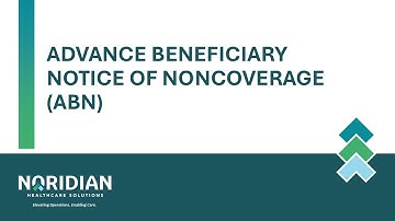 Advance Beneficiary Notice of Noncoverage (ABN)