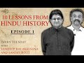 10 Lessons from Hindu History | Episode 1 | Sandeep Balakrishna and SD