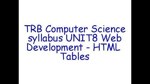 Tamil Nadu TRB Computer Science Syllabus  - HTML Tables #6