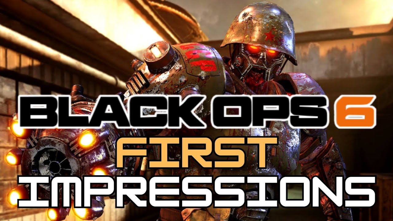 BO6 FIRST IMPRESSIONS