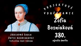 Žofia Bosniaková - 380. výročie úmrtia - Projektové vyučovanie - ZŠ ŽB Teplička n. Váhom