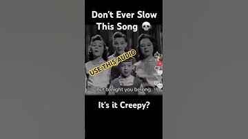 Thumbnail of TONIGHT YOU BELONG TO ME (slowed creepy) #creepy #audio #vibes #america #genxhumor