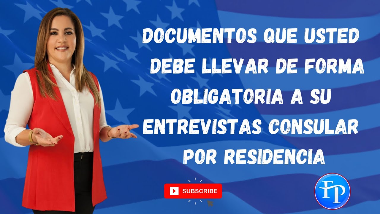 DOCUMENTOS QUE USTED NO PUEDE DEJAR DE LLEVAR A SU CITA CONSULAR Y ASÍ EVITAR QUE SU CASO SEA NEGADO