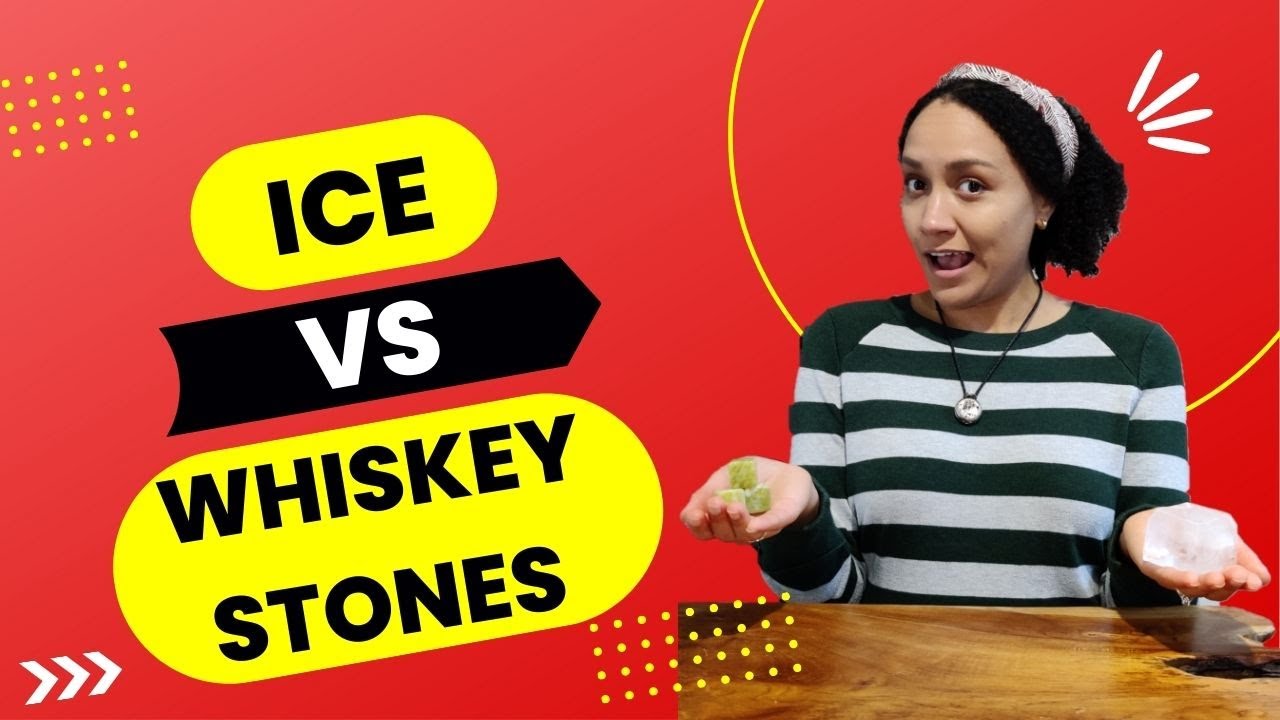 Whisky Stones vs. Ice: What's the Best Method?