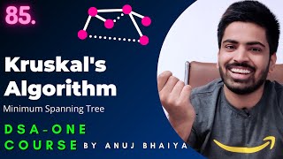 Kruskal's Algorithm to find Minimum Spanning Tree in a Graph | DSA-One Course #85